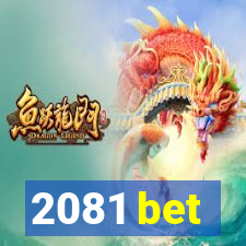 2081 bet